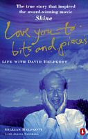 Cover of Love You to Bits and Pieces by Gillian Helfgott