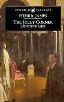 The Jolly Corner and Other Tales