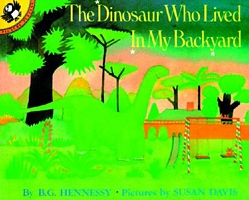 The Dinosaur Who Lived in My Backyard