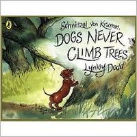 Schnitzel Von Krumm, Dogs Never Climb Trees