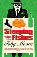 Cover of Sleeping with the Fishes by Toby Moore