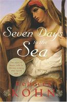 Cover of Seven Days to the Sea by Rebecca Kohn