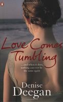 Cover of Love Comes Tumbling by Denise Deegan