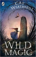 Wild Magic. Cat Weatherill