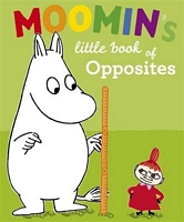 Moomin's Little Book Of Opposites
