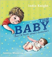 Cover of Baby: But I'd Have Liked a Hamster by India Knight