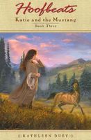 Katie and the Mustang: Book 3