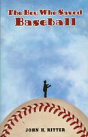 The Boy Who Saved Baseball