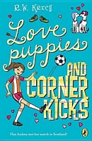 Cover of Love Puppies and Corner Kicks by R.W. Krech