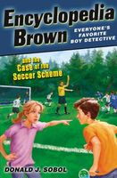 Encyclopedia Brown and the Case of the Soccer Scheme