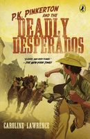 P.K. Pinkerton and the Deadly Desperados