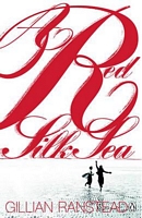 Cover of A Red Silk Sea by Gillian Ranstead