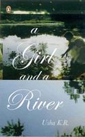 Cover of A Girl and a River by Usha K.R.