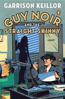 Guy Noir and the Case of the Straight Skinny