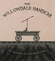 The Willowdale Handcar: Or the Return of the Black Doll