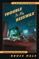 Trouble Is My Beeswax