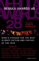 Nebula Awards 28: SFWA's Choices for the Best Science Fiction and Fantasy of the Year