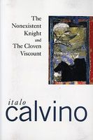 The Nonexistent Knight and The Cloven Viscount