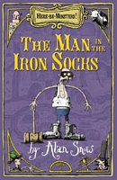 Here Be Monsters Part 2: Man in the Iron Socks