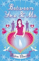 Cover of Between You and Me by Julia Clarke