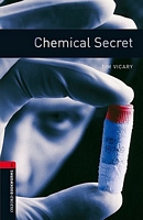 Oxford Bookworms Library: Chemical Secret: Level 3: 1000-Word Vocabulary