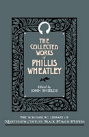 The Collected Works of Phillis Wheatley