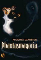 Phantasmagoria : Spirit Visions, Metaphors, and Media