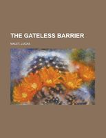 Cover of The Gateless Barrier by Lucas Malet
