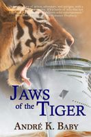Cover of Jaws of the Tiger by Andre K. Baby