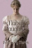 Cover of The Nabob's Daughter by Rosemary Morris