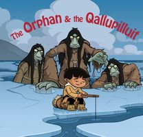 Cover of The Orphan and the Qallupilluit by Neil Christopher