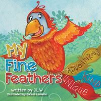 Cover of My Fine Feathers by J.L.W.