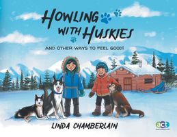 Cover of Howling With Huskies by Linda Chamberlain