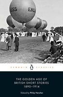 The Golden Age of British Short Stories 1890-1914