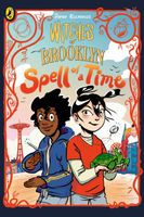 Witches of Brooklyn: Spell of a Time: A graphic novel