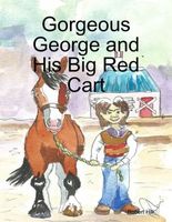 Gorgeous George and His Big Red Cart