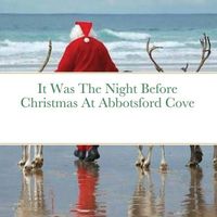 It Was The Night Before Christmas At Abbotsford Cove