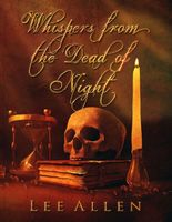 Cover of Whispers from the Dead of Night by Lee Allen