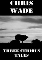 Three Curious Tales