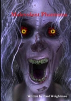 Malevolent Phantoms