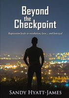 Cover of Beyond The Checkpoint by Sandy Hyatt-James