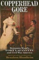 Copperhead Gore: Benjamin Wood's Fort Lafayette and Civil War America