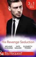 His Revenge Seduction (By Request)