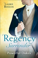 Regency Surrender: Powerful Dukes