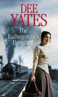 Cover of The Railwayman's Daughter by Dee Yates