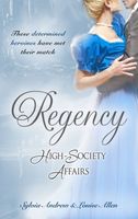 Regency High Society Affairs, Vol. 4