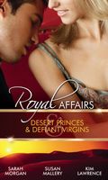 Desert Princes & Defiant Virgins (Royal Affairs)