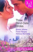 Three Blind-Date Brides (By Request)