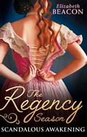 The Regency Season: Scandalous Awakening