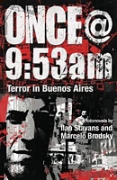 Once@9:53am: Terror in Buenos Aires